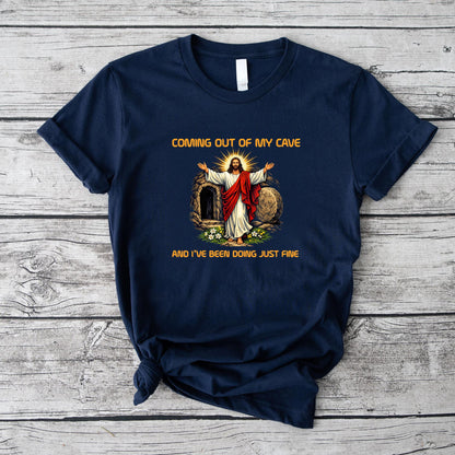 Funny Coming Out of My Cave - Religious Gifts for Easter T-Shirt